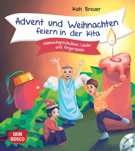 Stock image for Advent und Weihnachten feiern in der Kita, m. Audio-CD. Mitmachgeschichten, Lieder und Fingerspiele for sale by medimops