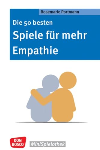 Stock image for Die 50 besten Spiele fr mehr Empathie -Language: german for sale by GreatBookPrices