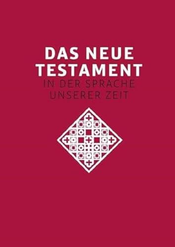 Stock image for Das neue Testament. bertragen in die Sprache unserer Zeit. Rote Ausgabe for sale by Blackwell's