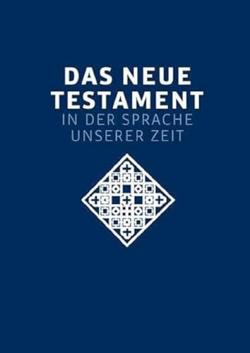 Stock image for Das neue Testament. bertragen in die Sprache unserer Zeit. Blaue Ausgabe for sale by Blackwell's