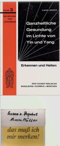 Beispielbild fr Ganzheitliche Gesundung im Lichte von Yin und Yang. Heilwissen fr jedermann , Folge 3 zum Verkauf von Hbner Einzelunternehmen