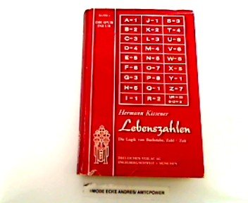 Lebenszahlen: Die Logik von Buchstabe, Zahl und Zeit (Die Spur ins Ur) (German Edition) (9783769902532) by Hermann Kissener