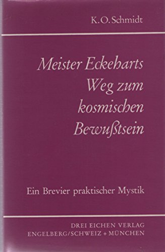 9783769903485: Meister Eckeharts Weg zum kosmischen Bewusstsein. Ein Brevier praktischer Mystik