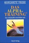 9783769903959: Das Alpha-Training . Die Original-Methode.