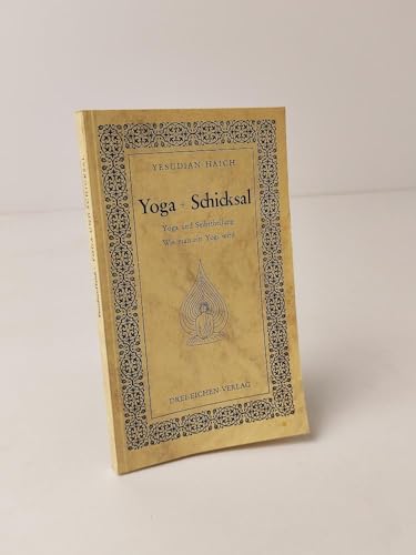 Stock image for Yoga und Schicksal. Yoga und Selbstheilung. Wie man ein Yogi wird for sale by medimops