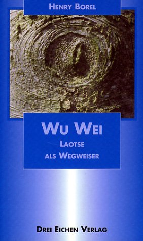 Stock image for Wu-Wei. Laotse als Wegweiser for sale by medimops