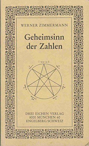 Beispielbild fr Geheimsinn der Zahlen: Deine Geburts- und Namenszahlen. Praktische Winke fr Wesens- und Schicksalsdeutung zum Verkauf von medimops