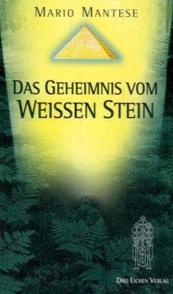 Beispielbild fr Das Geheimnis vom weissen Stein : Alchemie des Bewusstseins. zum Verkauf von Buchhandlung Neues Leben