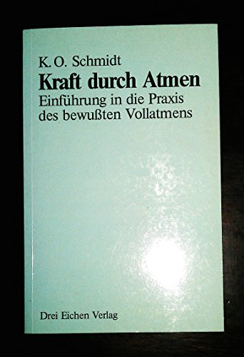 Beispielbild fr Kraft durch Atmen: Einfhrung in die Praxis des bewuten Vollatmens zum Verkauf von medimops