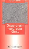 Stock image for Dreistufenweg zum Gral for sale by medimops