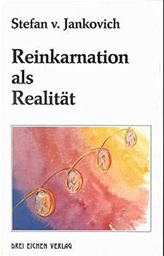 Beispielbild fr Reinkarnation als Realitt : Gedanken ber Reinkarnations-Erlebnisse im klinisch toten Zustand. Stefan v. Jankovich zum Verkauf von Antiquariat  Udo Schwrer