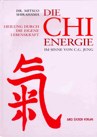 9783769905540: Die Chi-Energie im Sinne von C. G. Jung