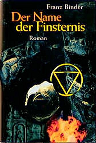 Der Name der Finsternis : Roman. Edition Dhun - Binder, Franz