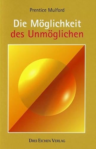 Die MÃ¶glichkeit des UnmÃ¶glichen (9783769905939) by Mulford, Prentice