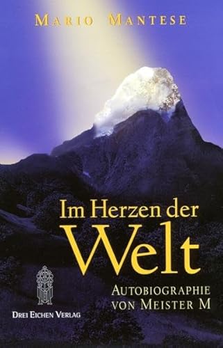 Beispielbild fr Im Herzen der Welt: Autobiographie von Meister M zum Verkauf von medimops