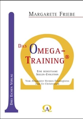 Beispielbild fr Das Omega-Training: Eine bedeutsame Seelen-Evolution zum Verkauf von medimops