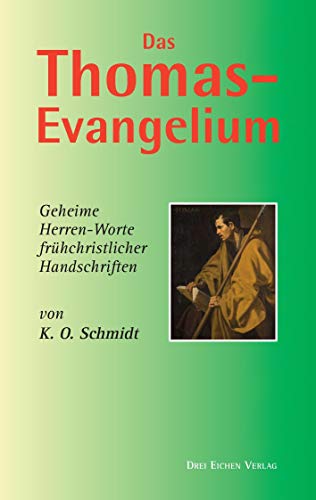 9783769906424: Das Thomas-Evangelium: Geheime Herren-Worte frhchristlicher Handschriften