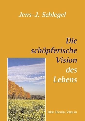 9783769906448: Die schpferische Vision des Lebens