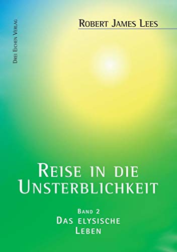 9783769906462: Reise in die Unsterblichkeit (Band 2): Das elysische Leben