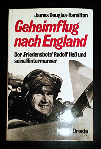 Beispielbild fr Geheimflug nach England. Der Friedensbote Rudolf Hess und seine Hintermnner zum Verkauf von medimops