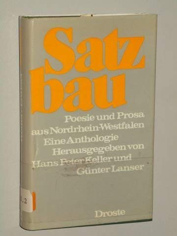 9783770003006: Satzbau. Poesie und Prosa aus Nordrhein-Westfalen. [Paperback] [Jan 01, 1972] Keller, Hans Peter [Hrsg.]: