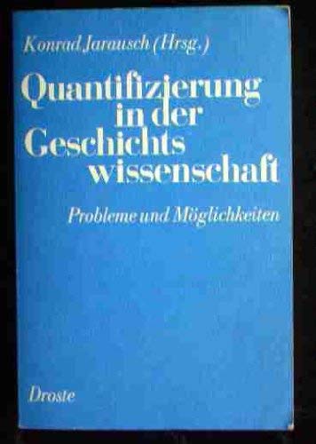 Beispielbild fr Quantifizierung in der Geschichtswissenschaft. Probleme und Mglichkeiten. zum Verkauf von Buchhandlung&Antiquariat Arnold Pascher