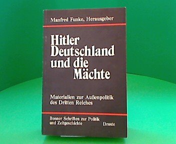 Beispielbild fr Hitler Deutschland und die Mchte, Materialien zur Auenpolitik des Dritten Reiches zum Verkauf von Marlis Herterich