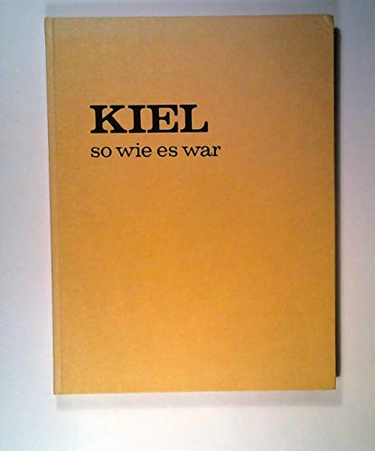 9783770004294: Kiel, so wie es war (German Edition)