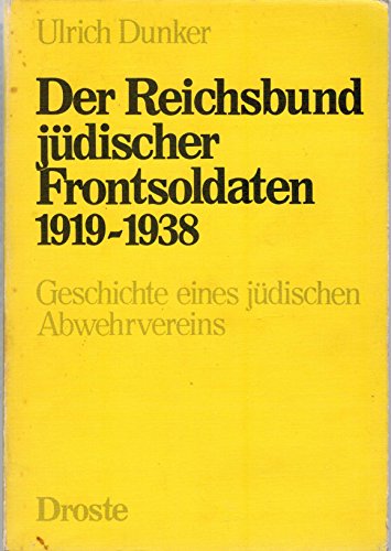 9783770004799: Der Reichsbund jdischer Frontsoldaten 1919-1938: Geschichte eines jdischen Abwehrvereins