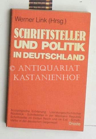 Schriftsteller und Politik in Deutschland. Hrsg. von W. Link.