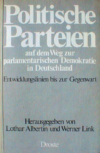 Beispielbild für Politische Parteien auf dem Weg zur parlamentarischen Demokratie in Deutschland. Entwicklungslinien bis zur Gegenwart zum Verkauf von medimops