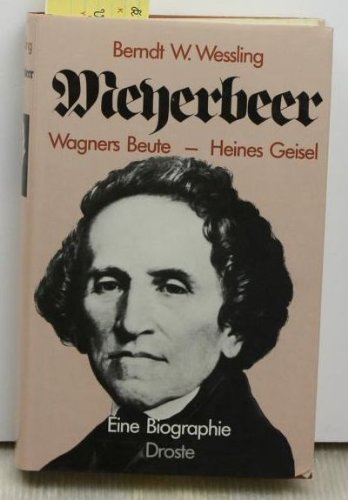 Beispielbild fr Meyerbeer. Wagners Beute, Heines Geisel zum Verkauf von Versandantiquariat Felix Mcke