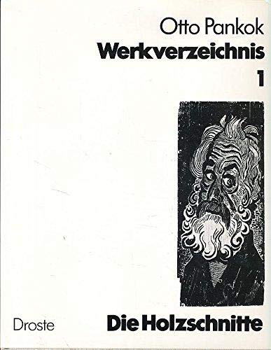 9783770006717: Otto Pankok - Werkverzeichnis: Werkverzeichnis, Bd.1, Die Holzschnitte