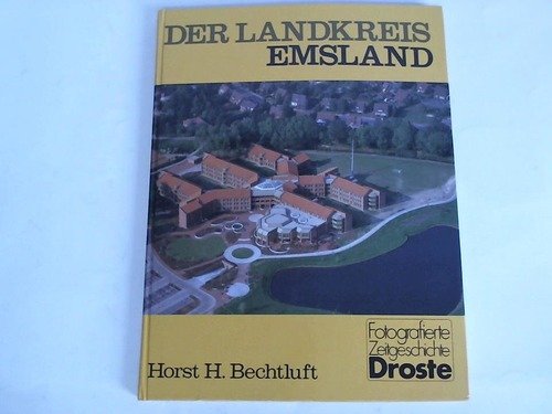 Der Landkreis Emsland - Bechtluft, Horst H.