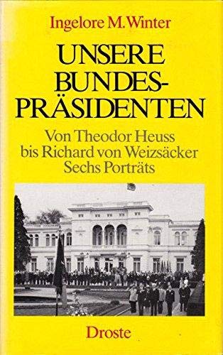 Imagen de archivo de Unsere Bundesprsidenten; sechs Portrts a la venta por ANTIQUARIAT Franke BRUDDENBOOKS