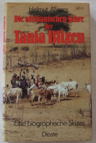 Beispielbild fr Die afrikanischen Jahre der Tania Blixen E. biograph. Skizze zum Verkauf von medimops