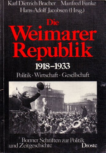9783770007509: Die Weimarer Republik 1918-1933. Politik, Wirtschaft, Gesellschaft . Bonner Studien zur Politik und Zeitgeschichte Band 22.