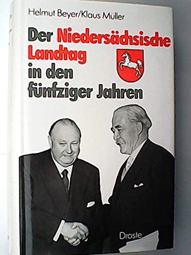 Beispielbild fr Der Niederschsische Landtag in den fnfziger Jahren. Voraussetzungen, Ablauf, Ergebnisse und Folgen der Landtagswahl 1955. zum Verkauf von Versandantiquariat Kerzemichel