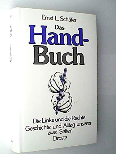 Beispielbild fr Das Hand-Buch. Die Linke und die Rechte. Geschichten aus dem Alltag unserer zwei Seiten zum Verkauf von Leserstrahl  (Preise inkl. MwSt.)