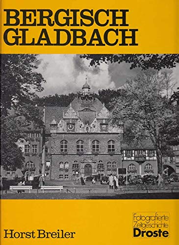 9783770007691: Bergisch Gladbach - so wie es war