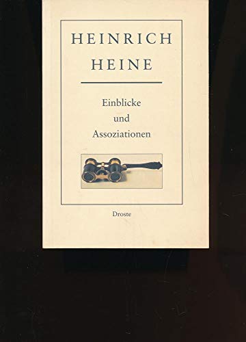 Heinrich Heine: Einblicke und Assoziationen. Teil 1.: Einführende Beiträge; Veröffentlichungen des Heinrich-Heine-Instituts, Düsseldorf; - Kruse, Joseph A. (Hrsg.)