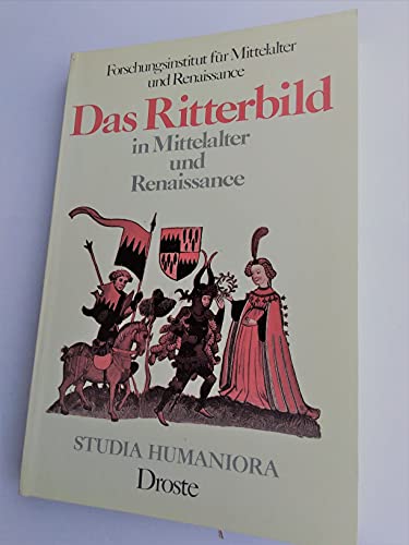 Stock image for RITTERBILD IN MITTELALTER UND RENAISSANCE, DAS. Hrsg. v. Forschungsinstitut fr Mittelalter u. Renaissance. Mit Beitr. v. J. Semmler, G. Kaiser u.a. for sale by Bojara & Bojara-Kellinghaus OHG