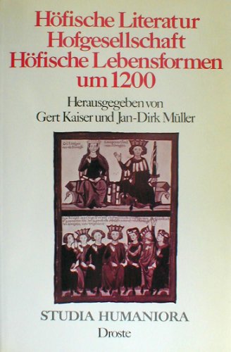 Stock image for Hfische Literatur, Hofgesellschaft, hfische Lebensformen um 1200 : Kolloquium am Zentrum fr Interdisziplinre Forschung der Universitt Bielefeld, (3. bis 5. November 1983) for sale by Gebrauchtbcherlogistik  H.J. Lauterbach