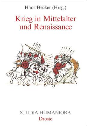 Beispielbild fr Krieg in Mittelalter und Renaissance (= Studia Humaniora Band 39) zum Verkauf von Bernhard Kiewel Rare Books