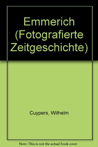 9783770008940: Emmerich (Fotografierte Zeitgeschichte) (German Edition)