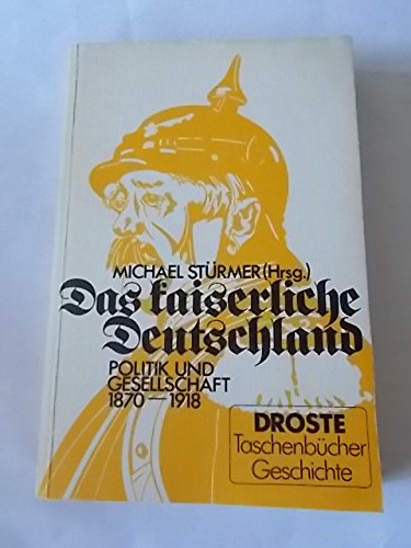 9783770009053: Das kaiserliche Deutschland. Politik und Gesellschaft 1870-1918