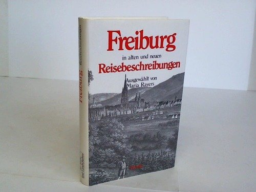Stock image for Freiburg in alten und neuen Reisebeschreibungen for sale by Versandantiquariat Dirk Buchholz