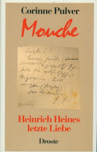 Stock image for Mouche, Heinrich Heines letzte Liebe for sale by mneme