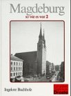 Magdeburg, so wie es war, Bd.2 - Buchholz Ingelore