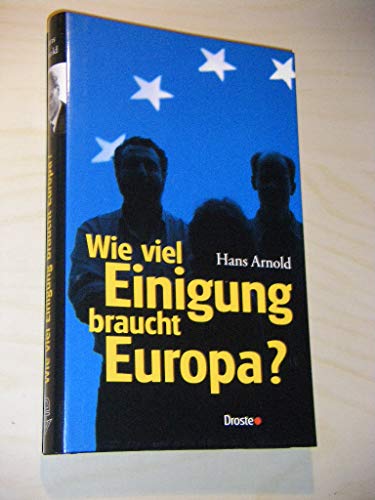 9783770011803: Wieviel Einigung braucht Europa?